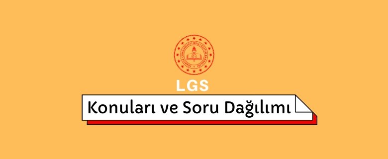  LGS Konuları, LGS Soru Dağılımı