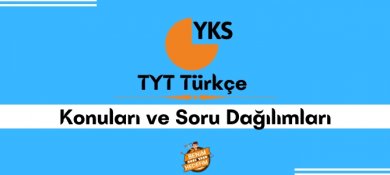TYT Türkçe Konuları ve TYT Türkçe Soru Dağılımı