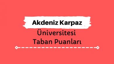Akdeniz Karpaz Üniversitesi Taban Puanları ve Sıralamaları - AKÜN