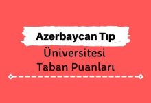 Azerbaycan Tıp Üniversitesi Taban Puanları ve Sıralamaları