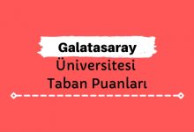 Galatasaray Üniversitesi Taban Puanları ve Sıralamaları, GSÜ Taban Puanları ve Başarı Sıralaması