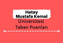 Hatay Mustafa Kemal Üniversitesi Taban Puanları ve Sıralamaları