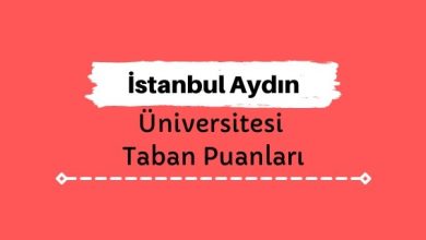 İstanbul Aydın Üniversitesi Taban Puanları ve Sıralamaları - İAÜ