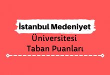 İstanbul Medeniyet Üniversitesi Taban Puanları ve Sıralamaları