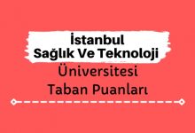 İstanbul Sağlık Ve Teknoloji Üniversitesi Taban Puanları ve Sıralamaları - İSTÜN