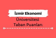 İzmir Ekonomi Üniversitesi Taban Puanları ve Sıralamaları - İEÜ
