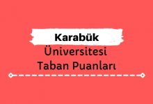 Karabük Üniversitesi Taban Puanları ve Sıralamaları, KBÜ Taban Puanları ve Başarı Sıralaması