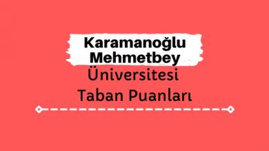 Karamanoğlu Mehmetbey Üniversitesi Taban Puanları ve Sıralamaları