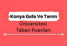 Konya Gıda Ve Tarım Üniversitesi Taban Puanları ve Sıralamaları - KGTÜ