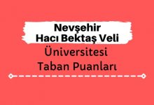 Nevşehir Hacı Bektaş Veli Üniversitesi Taban Puanları ve Sıralamaları
