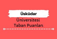 Üsküdar Üniversitesi Taban Puanları ve Sıralamaları