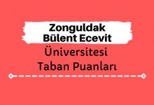 Zonguldak Bülent Ecevit Üniversitesi Taban Puanları ve Sıralamaları